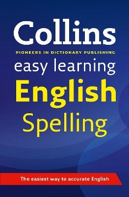 Easy Learning English Spelling -  Collins Dictionaries