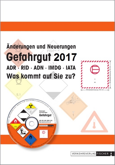 Änderungen und Neuerungen ADR / RID / ADN /IMDG /IATA 2017 - Frank Rex, Sabine Schultes