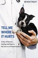 Tell Me Where it Hurts - Nick Trout