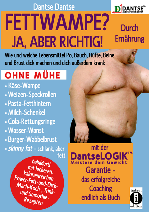 FETTWAMPE? JA, ABER RICHTIG! Durch Ern&auml;hrung! - Dantse Dantse