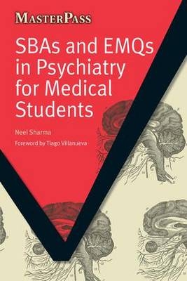 SBAs and EMQs in Psychiatry for Medical Students - Neel Sharma