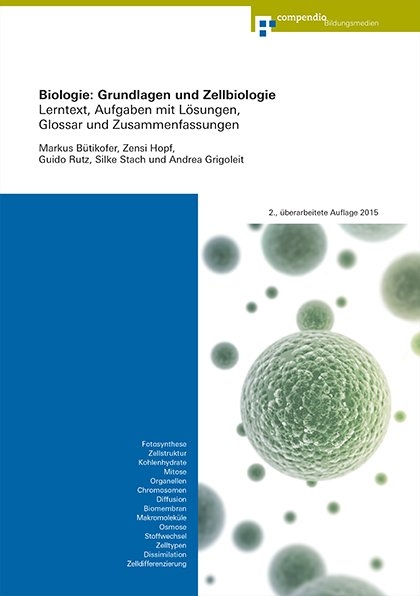 Biologie: Grundlagen und Zellbiologie - Markus B&uuml;tikofer, Andrea Grigoleit, Zensi Hopf, Guido Rutz, Silke Stach