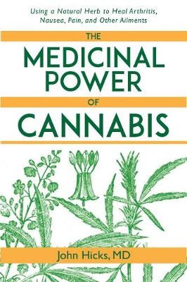 Medicinal Power of Cannabis -  John Hicks