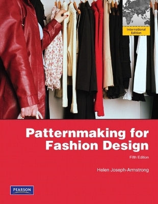 Patternmaking for Fashion Design - Helen Joseph Armstrong