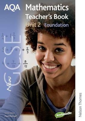 New AQA GCSE Mathematics Unit 2 Foundation Teacher's Book
