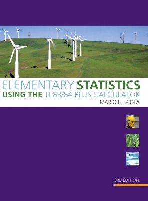 Elementary Statistics Using the TI-83/84 Plus Calculator