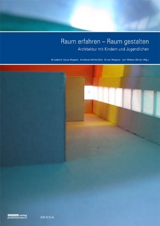 Raum erfahren - Raum gestalten