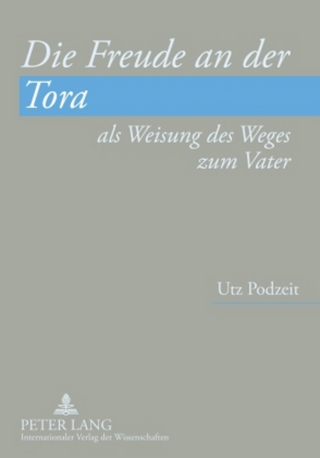Die Freude an der Tora als Weisung des Weges zum Vater