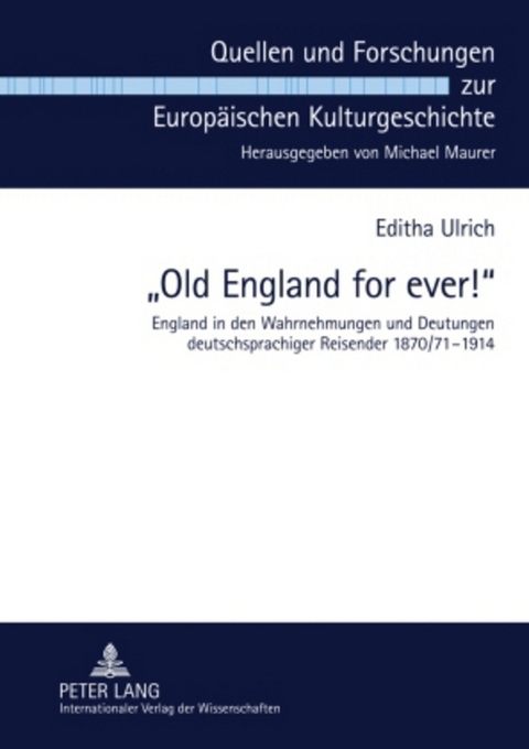&laquo;Old England for ever!&raquo; - Editha Ulrich