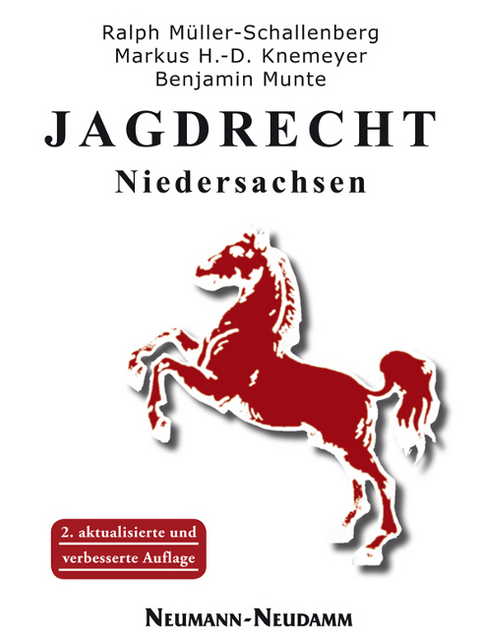 Jagdrecht Niedersachsen - Ralph M&uuml;ller-Schallenberg, Markus Knemeyer, Benjamin Munte