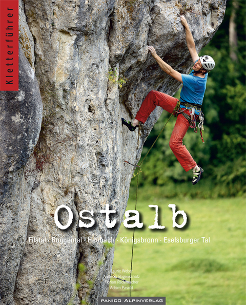 Kletterf&uuml;hrer Ostalb - Lauric Weber, Andreas Bogensch&uuml;tz, Florian Rademacher, Achim Pasold