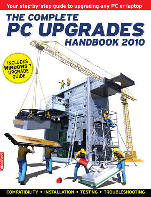 The Complete PC Upgrades Handbook