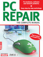 The Complete PC Repair Manual