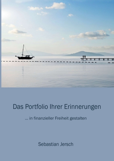 Das Portfolio Ihrer Erinnerungen - Sebastian Jersch