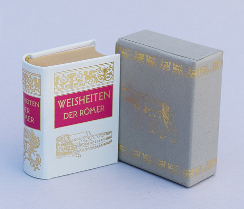 Weisheiten der R&ouml;mer (VORZUGSAUSGABE)