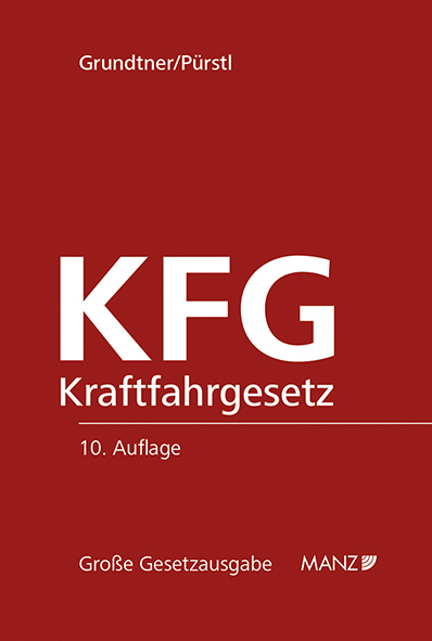 KFG Kraftfahrgesetz - Herbert Grundtner, Gerhard P&uuml;rstl