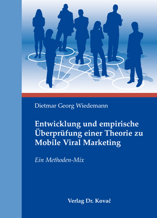 Entwicklung und empirische Überprüfung einer Theorie zu Mobile Viral Marketing