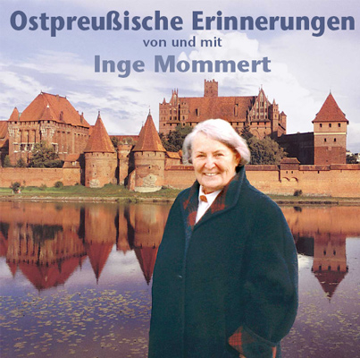 Ostpreu&szlig;ische Erinnerungen - Inge Mommert