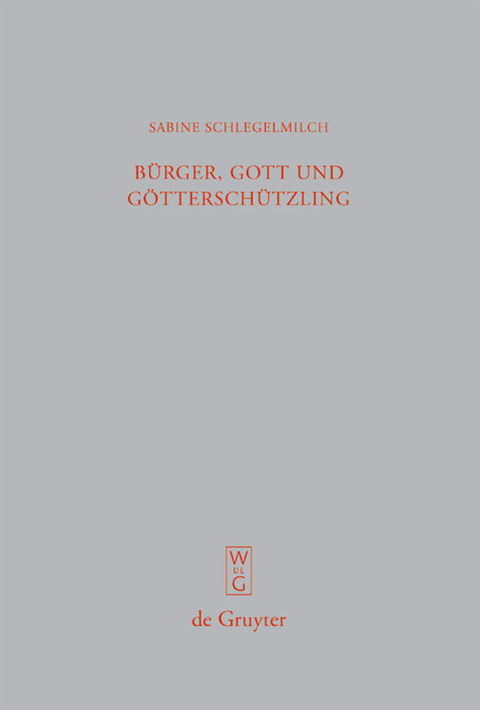 B&uuml;rger, Gott und G&ouml;ttersch&uuml;tzling - Sabine Schlegelmilch