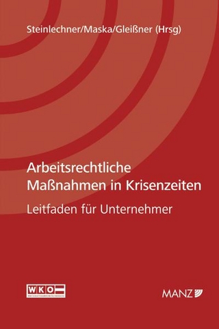 Arbeitsrechtliche Maßnahmen in Krisenzeiten