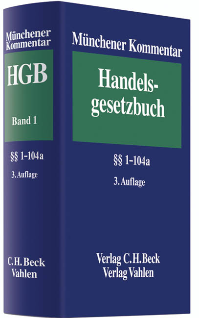 M&uuml;nchener Kommentar zum Handelsgesetzbuch  Band 1: Erstes Buch. Handelsstand, &sect;&sect; 1-104 a - 