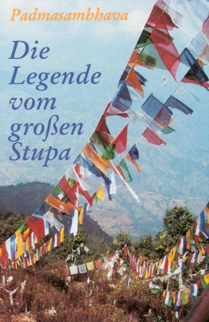 Die Legende vom gro&szlig;en Stupa - Tulku Padmasambhava