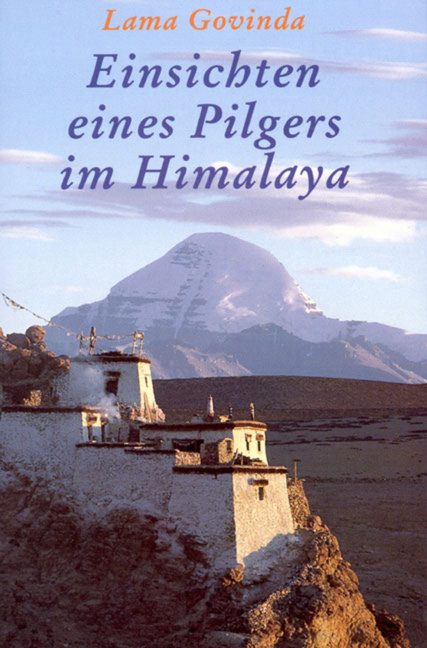 Einsichten eines Pilgers im Himalaya - Lama Lama Govinda