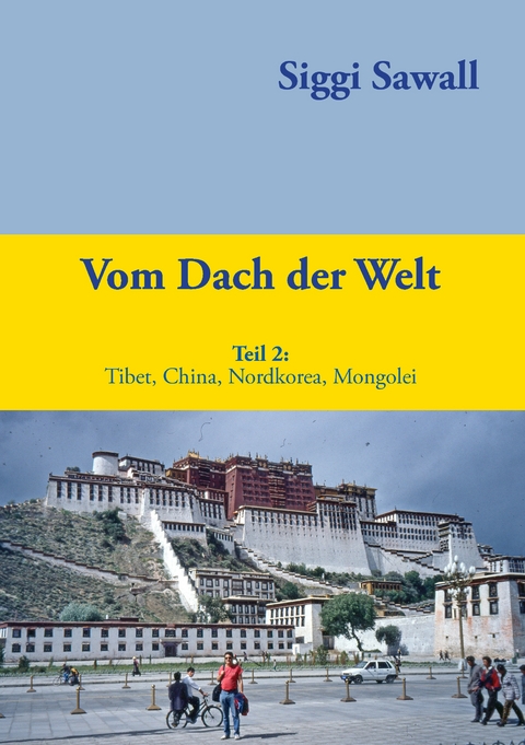 Vom Dach der Welt 2 - Siggi Sawall