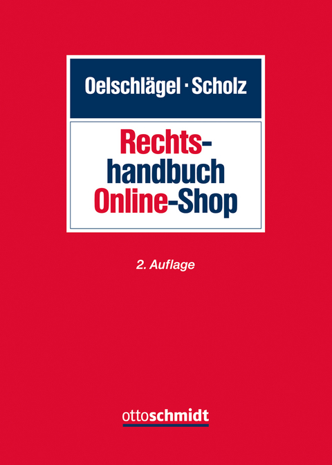 Rechtshandbuch Online-Shop - Silvia C. Bauer, Bertolt G&ouml;tte, Thomas Hen&szlig;ler, Mario Hirdes, Helmut Janssen, Markus Klinger, Rolf Kobabe, Alexander M&ouml;nnig, Kay Oelschl&auml;gel, Andr&eacute; Schmidt, Jochen Scholz, Sebastian Seith, Vera Zielasko