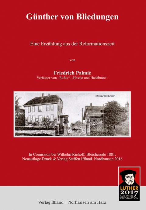Günther von Bliedungen - Eine Erzählung aus der Reformationszeit - Friedrich Palmié