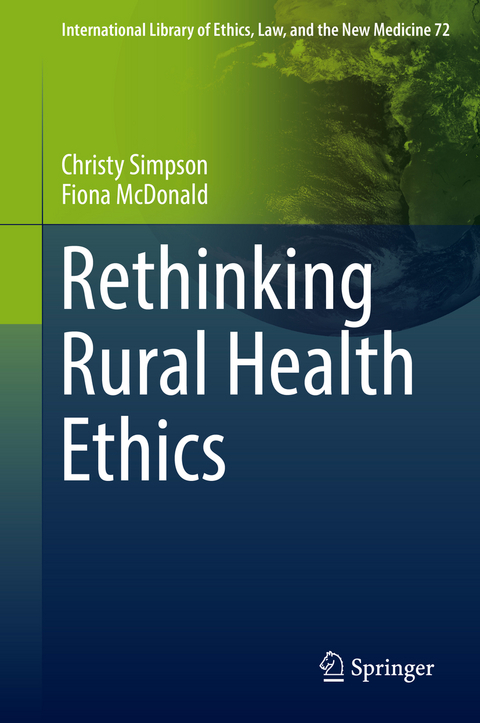 Rethinking Rural Health Ethics - Christy Simpson, Fiona McDonald