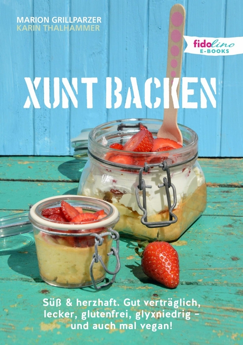 Xunt backen - Marion Grillparzer, Karin Thalhammer