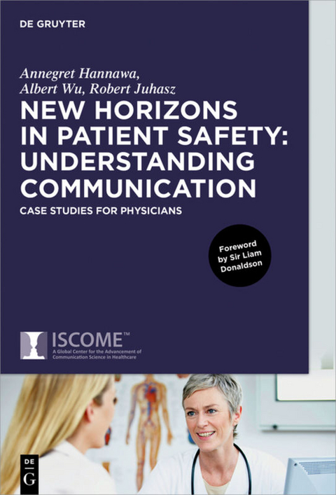 New Horizons in Patient Safety: Understanding Communication - Annegret F. Hannawa, Albert Wu, Robert Juhasz
