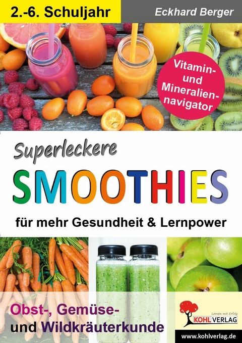 Superleckere SMOOTHIES -  Eckhard Berger