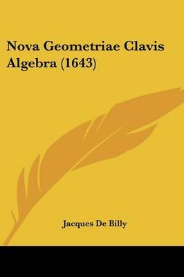 Nova Geometriae Clavis Algebra (1643)