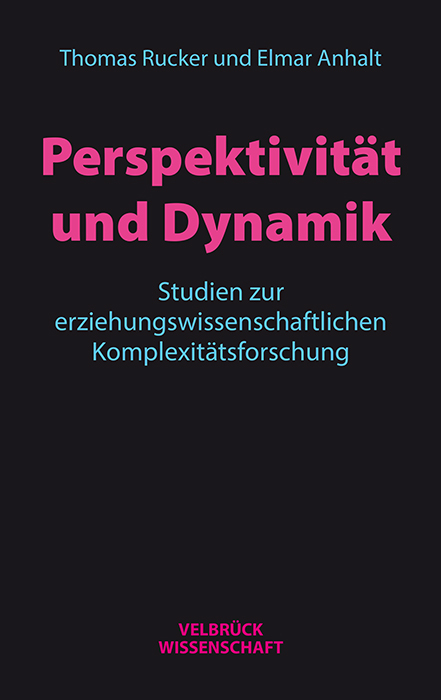 Perspektivit&auml;t und Dynamik - Thomas Rucker, Elmar Anhalt