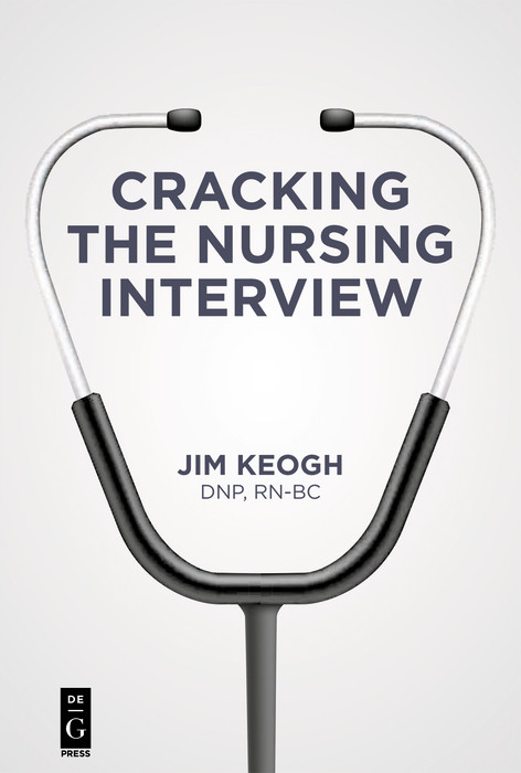 Cracking the Nursing Interview -  Jim Keogh