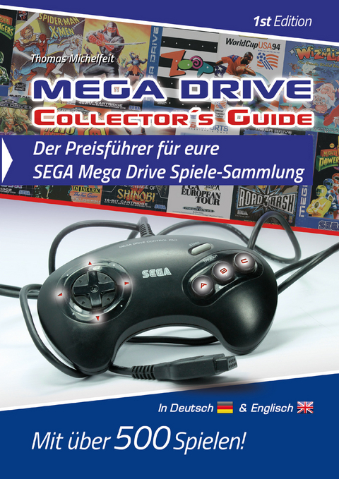 Mega Drive Collector´s Guide 1st Edition - Der Preisführer für eure SEGA Mega Drive Spiele-Sammlung - Thomas Michelfeit