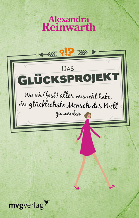 Das Gl&uuml;cksprojekt - Alexandra Reinwarth