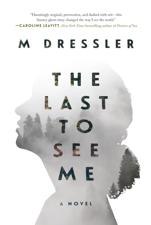 Last to See Me -  M Dressler