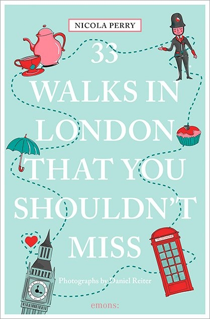 33 Walks in London that you shouldn't miss - Nicola Perry