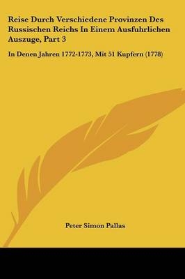 Reise Durch Verschiedene Provinzen Des Russischen Reichs In Einem Ausfuhrlichen Auszuge, Part 3