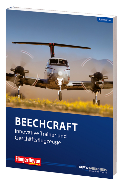 FliegerRevue kompakt 9 - Beechcraft - Rolf Wurster