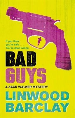 Bad Guys -  Linwood Barclay
