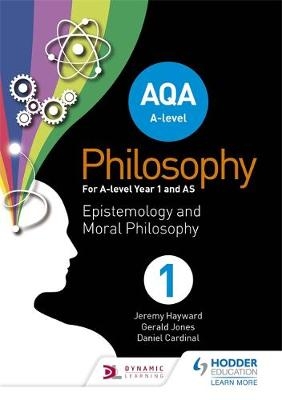 AQA A-level Philosophy Year 1 and AS -  Dan Cardinal,  Jeremy Hayward,  Gerald Jones