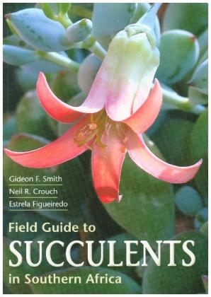 Field Guide to Succulents of Southern Africa -  Gideon Smith
