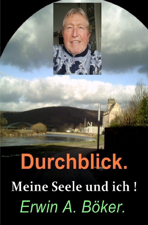 Durchblick - Erwin B&ouml;ker