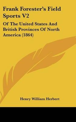 Frank Forester's Field Sports V2 - Henry William Herbert