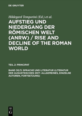 Aufstieg und Niedergang der römischen Welt (ANRW) / Rise and Decline... / Sprache und Literatur (Literatur der augusteischen Zeit: Allgemeines, einzelne Autoren, Fortsetzung)