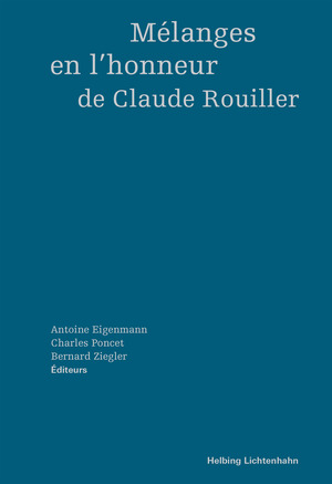 Mélanges en l'honneur de Claude Rouiller